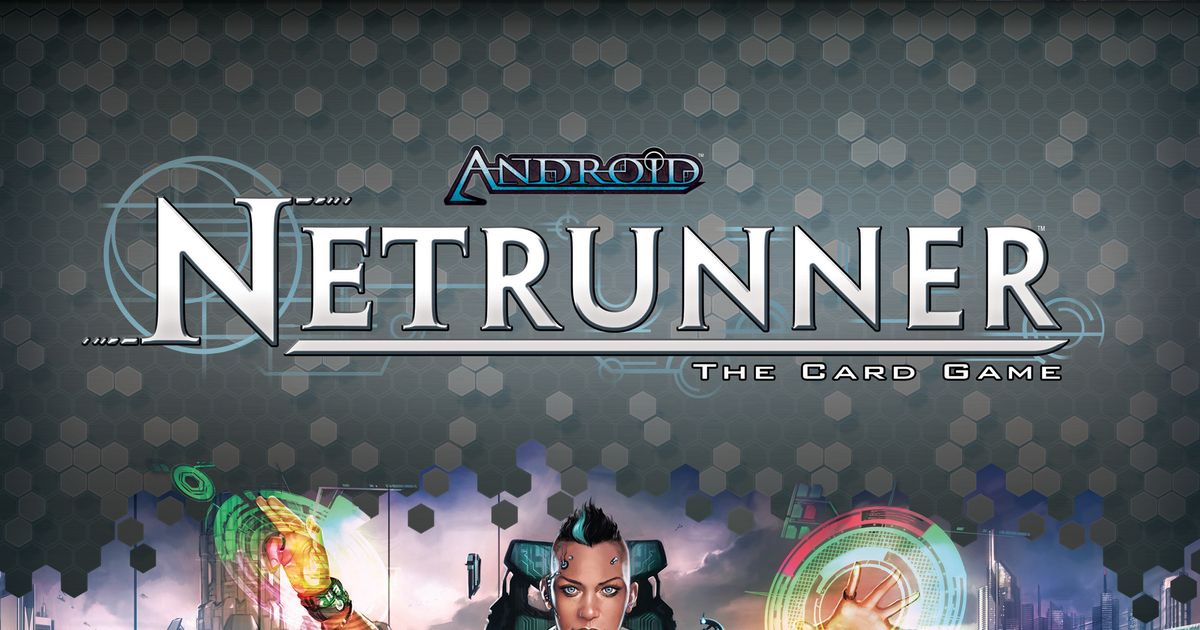 Box art for Android: Netrunner by Fantasy Flight Games, showing a hooded hacker figure against a neon cyberpunk cityscape
